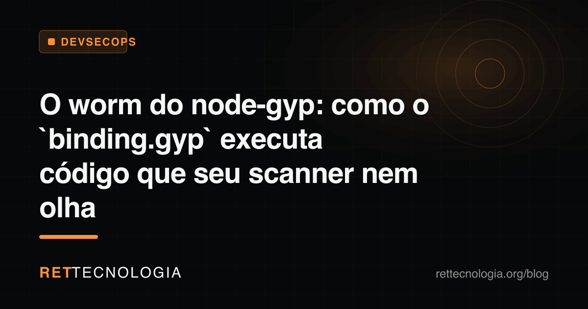 The node-gyp worm: how `binding.gyp` runs code your scanner never inspects